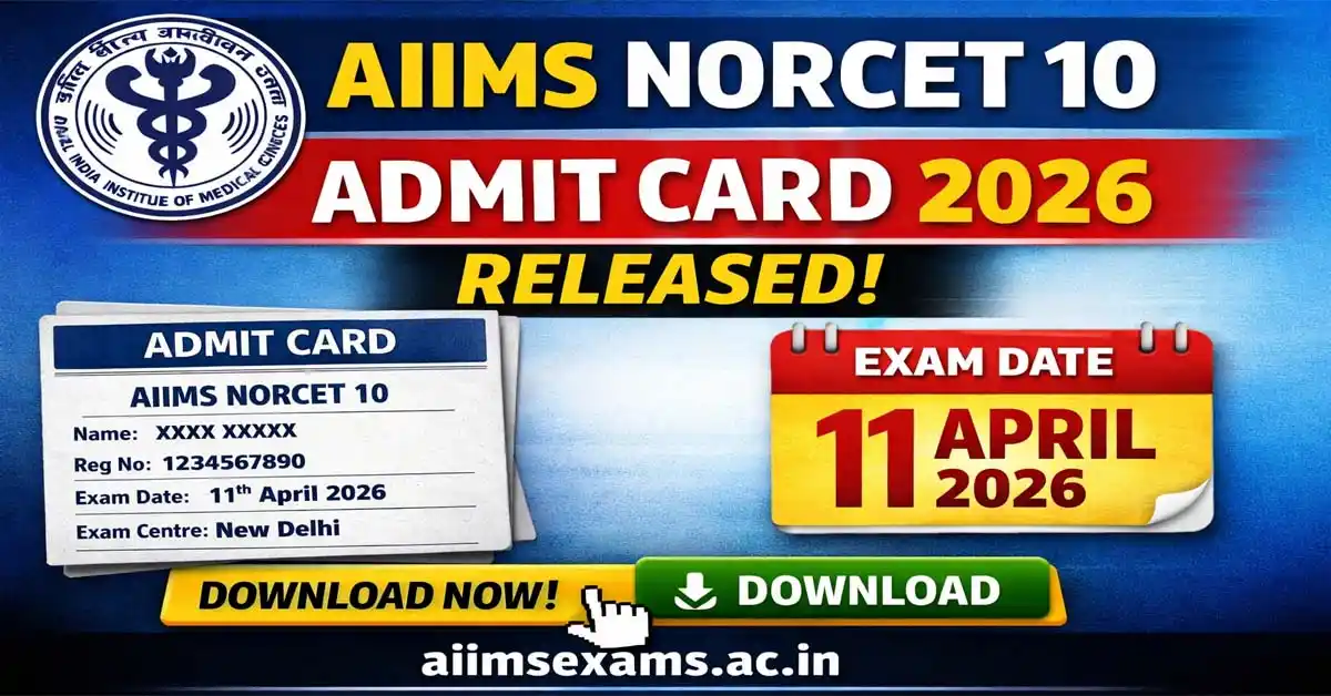 AIIMS NORCET 10 Admit Card 2026
